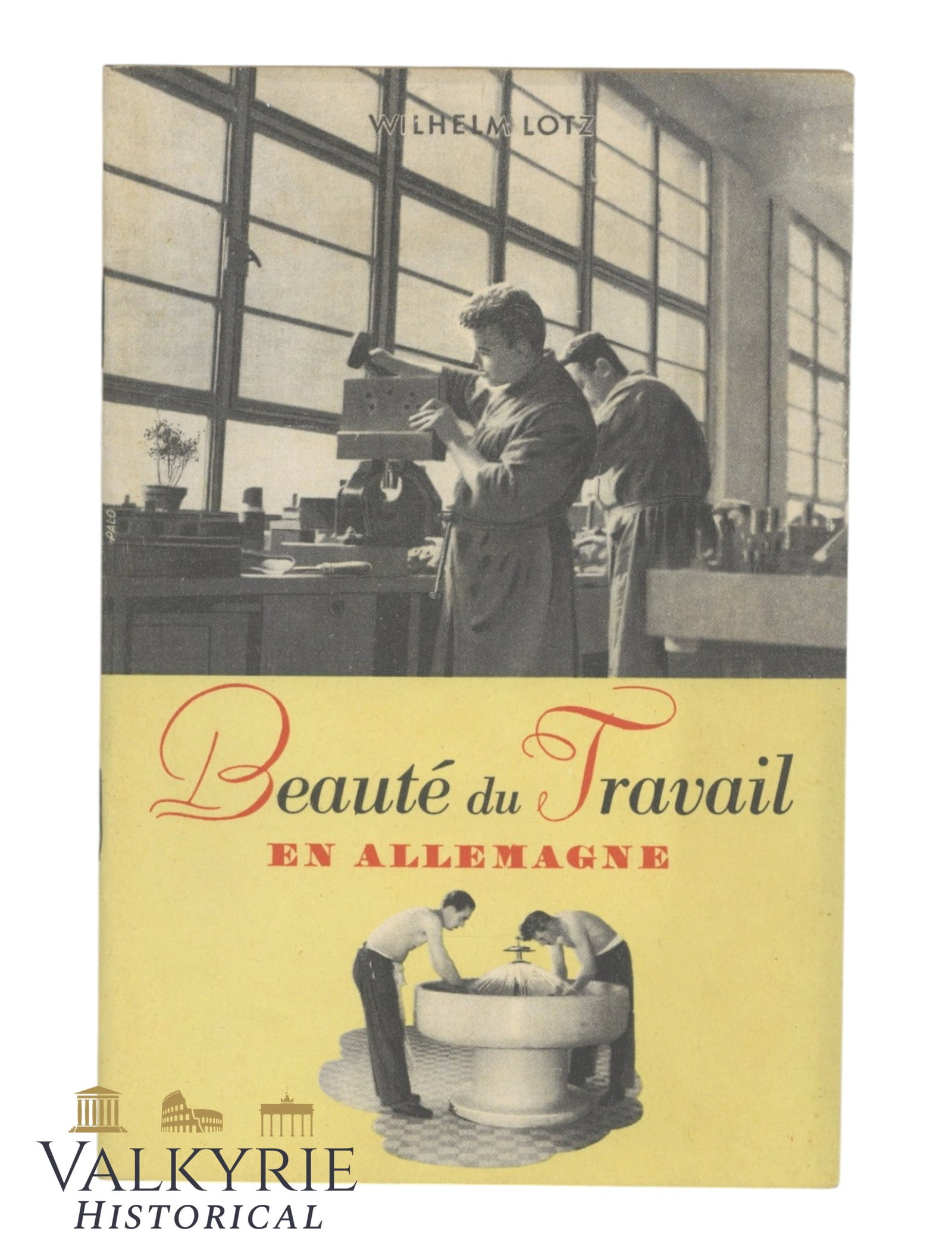 German Propaganda Booklet in French "Beauty of Work in Germany" by Wilhelm Lotz (1 of 11)