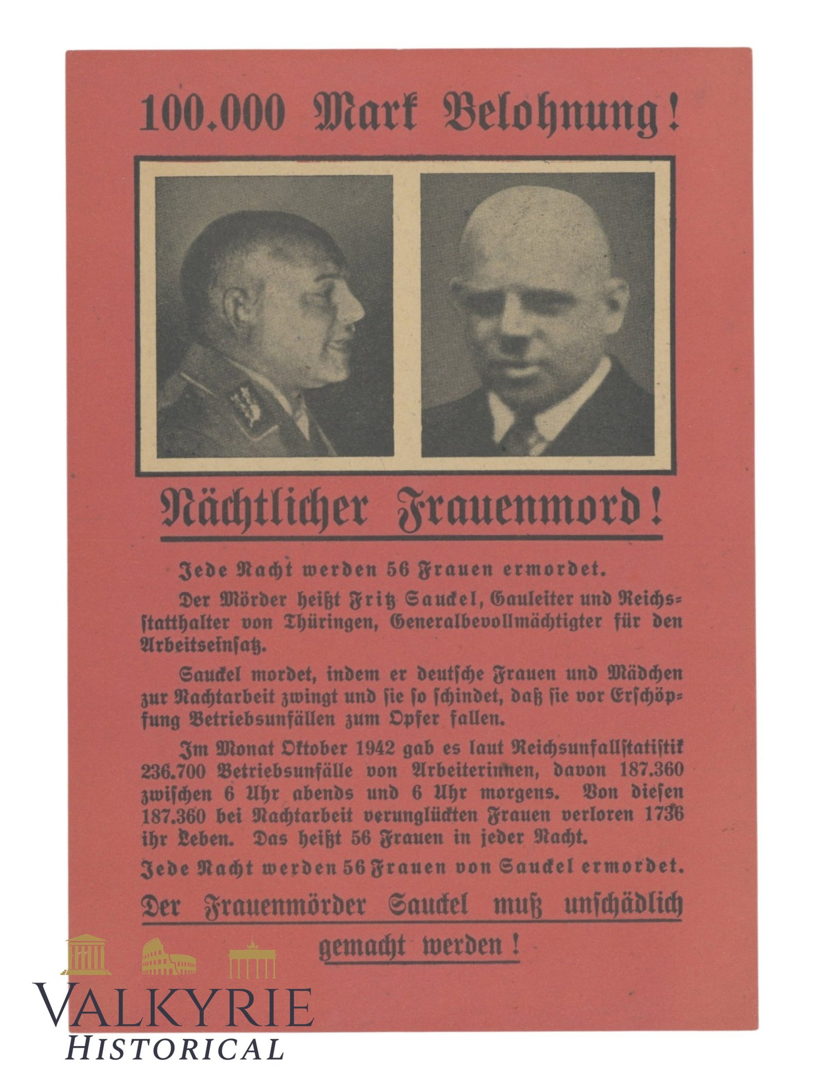 WW2 Period Allied Anti-Nazi Propaganda Leaflet "100.000 Mark Reward - Fritz Saukel Murderer": WW2 Period Allied Anti-Nazi Propaganda Leaflet "100.000 Mark Reward - Fritz Saukel Murderer". Printed in German, it accuses Sauckel of being a murderer of women since he was the plenipotentiary Genera