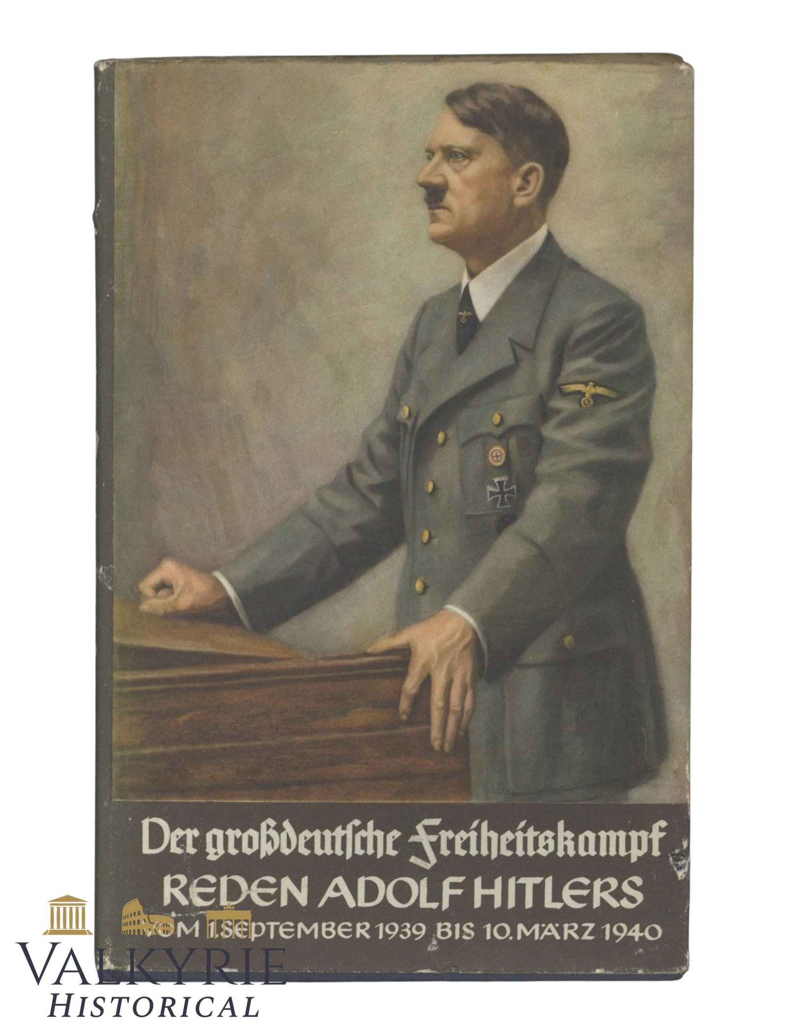 German Book "The Greater Germany's Freedom Fight. Speeches of Adolf Hitler 1939-1940": German Book "The Greater Germany's Freedom Fight. Speeches of Adolf Hitler 1939-1940". Hard cover. Year 1941. With dust jacket. 198 pages. Shipping flat cost $25 it doesn't matter how many items you