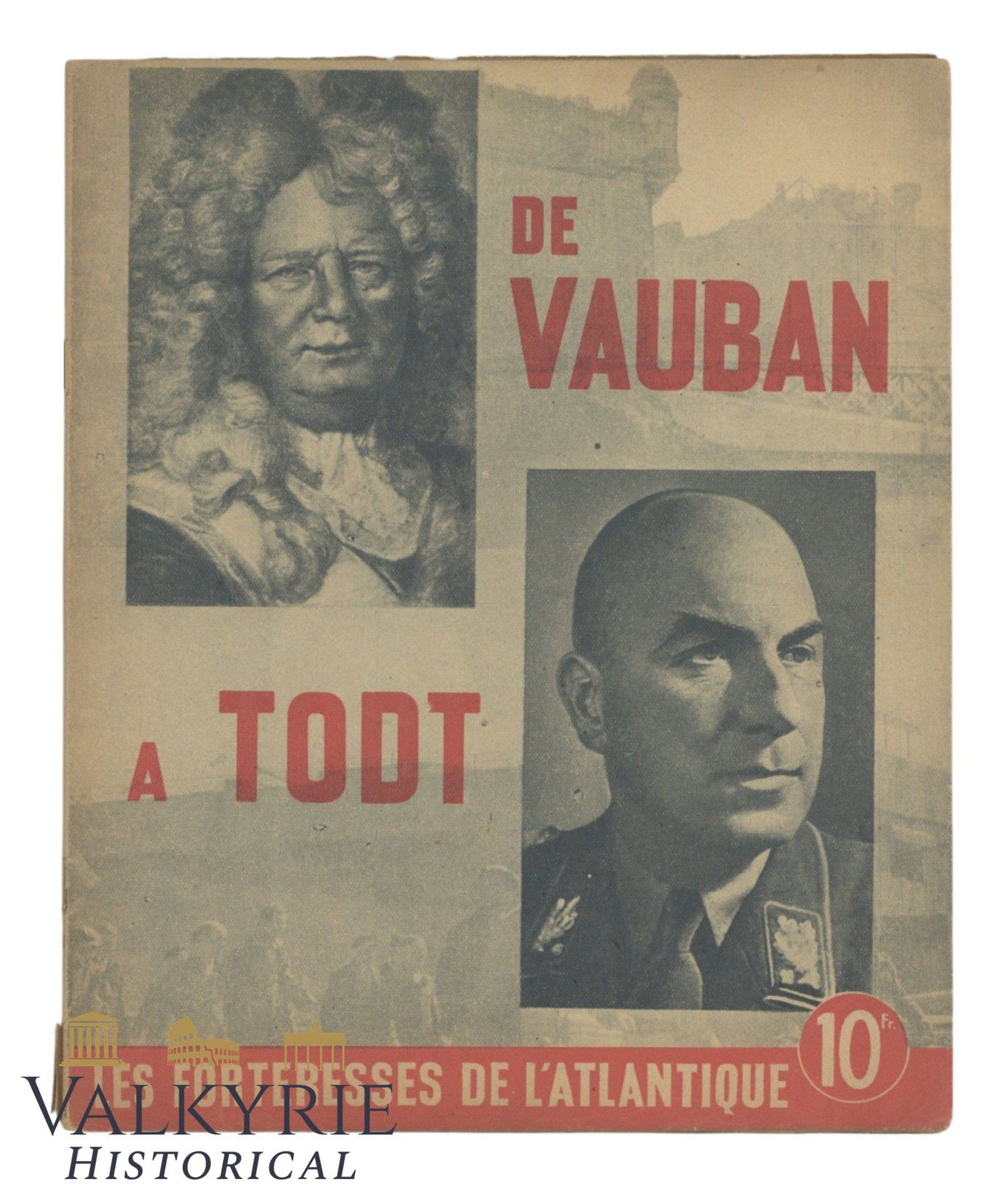 German Propaganda Booklet in French "From Vauban to Todt. The Fortresses of the Atlantic": German Propaganda Booklet in French "From Vauban to Todt. The Fortresses of the Atlantic" by Wolfgang Vennemann. Soft cover. Illustrated. Published in 1943. Shipping flat cost $25 it doesn't matter