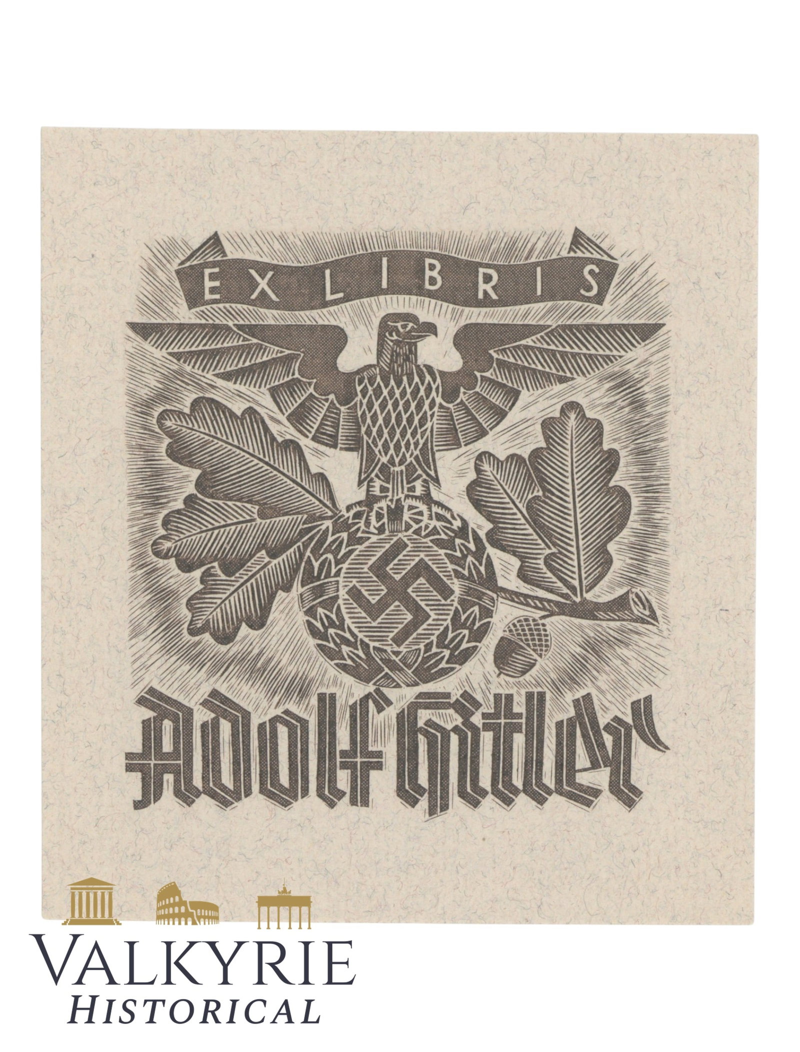 Adolf Hitler Personal Bookplate: Adolf Hitler Personal Bookplate Adolf Hitler (20 April 1889 – 30 April 1945): Leader of the Nazi Party, Chancellor of Germany from 1933-1945, and Führer ("Leader") of Nazi Germany from 1934-1945. I
