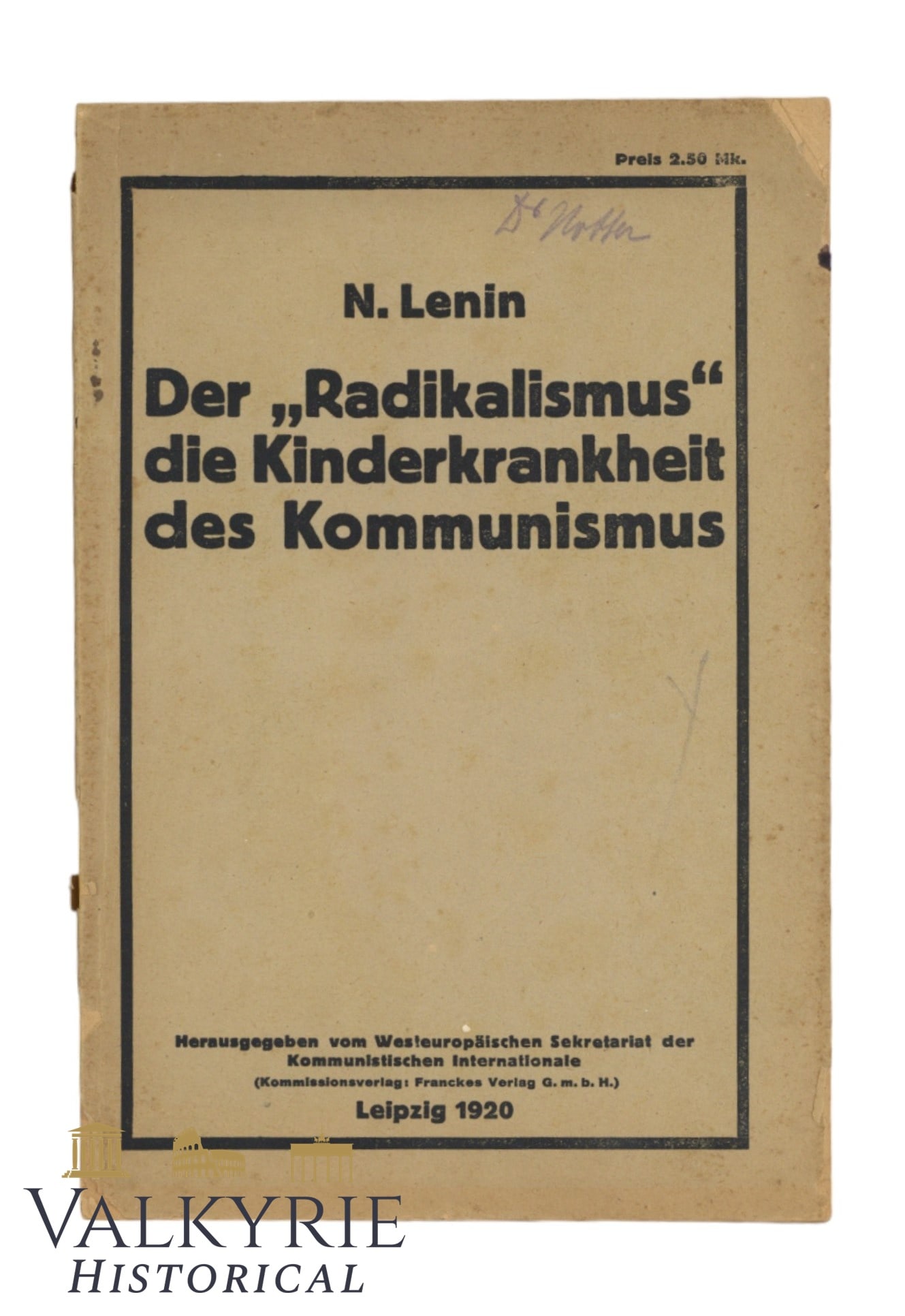 German Booklet by N. Lenin "The Radicalism, the Children's Illness of the Communism" 1920: German Booklet by N. Lenin "The Radicalism, the Children's Illness of the Communism" 1920. Soft cover. Published in Leipzig by the Communist International of the West. Shipping flat cost $25 it