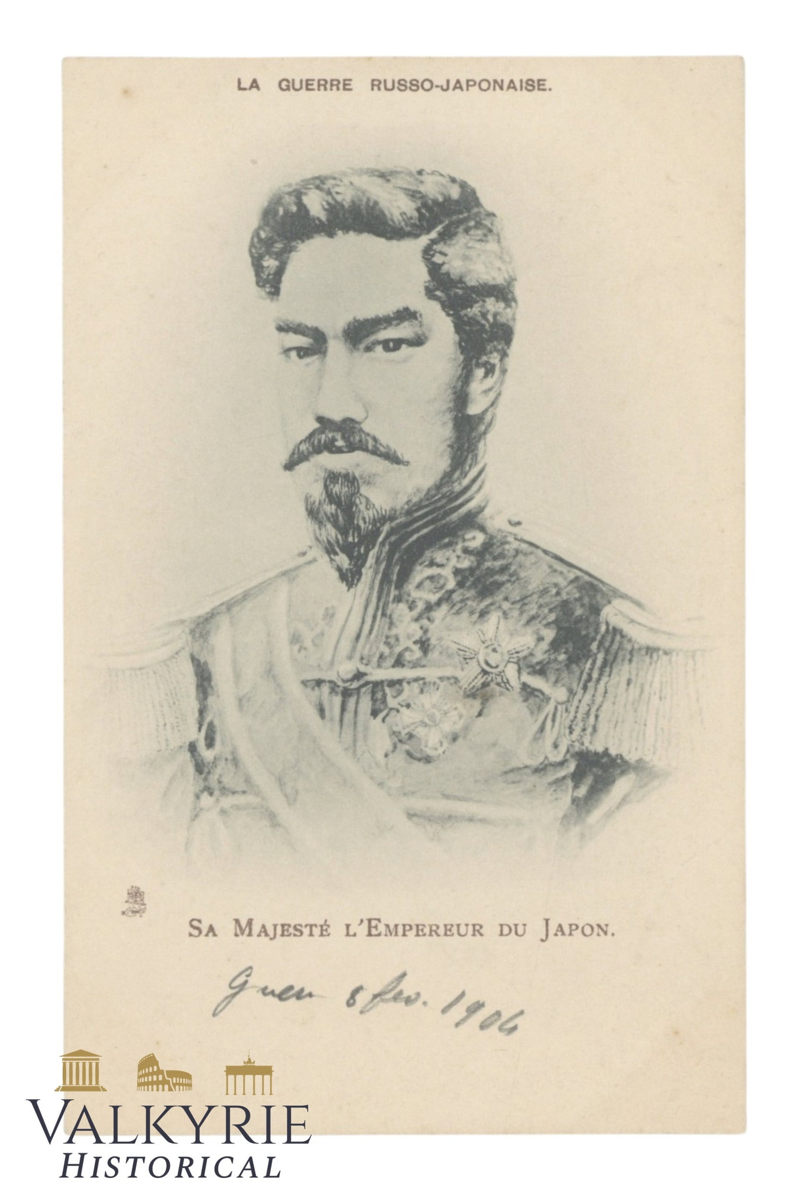 Emperor Mutsuhito of Japan (known posthumously as Emperor Meiji ): Postcard from the Russo-Japanese War. This postcard depicts Emperor Mutsuhito of Japan (known posthumously as Emperor Meiji). He reigned from 1867 to 1912, establishing Japan's modern power. This peri