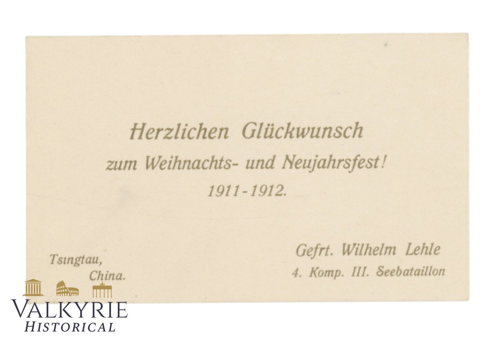 Qingdao ( German Name Tsingtao, China ) Christmas and the New Year 1911/1912.: A Christmas card in the form of a business card celebrating Christmas and the New Year 1911/1912.Taken by Private Wilhelm Lehle of the 4th Company of the 3rd Marine Battalion in Tsingtao, China. Shipp