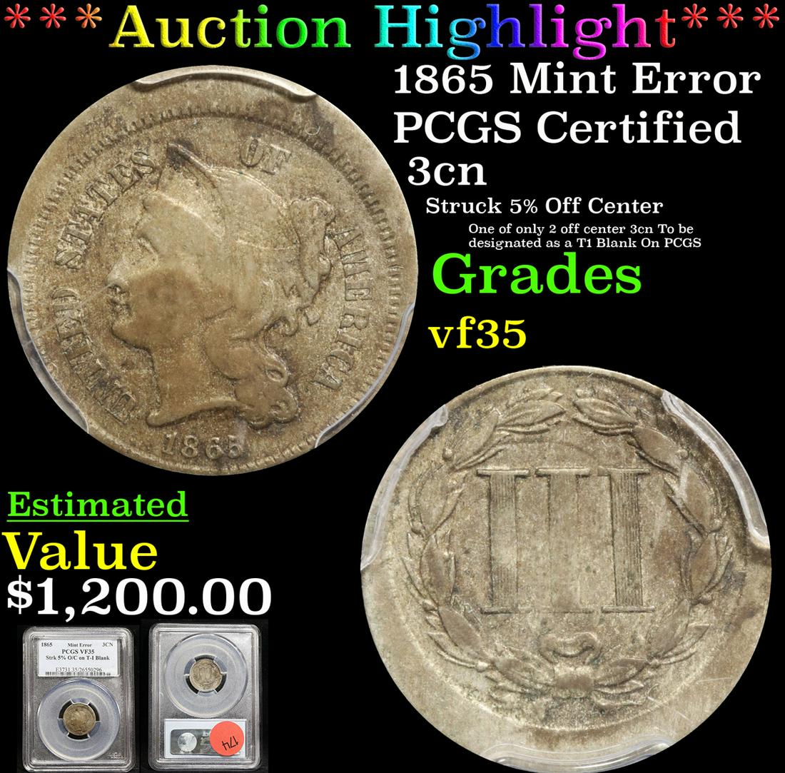 ***Auction Highlight*** PCGS 1865 Mint Error Three Cent (1 of 5)