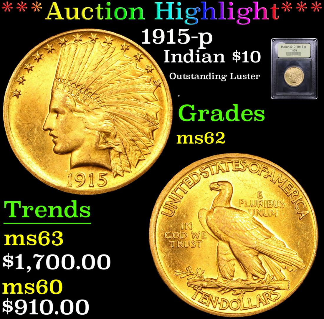 ***Auction Highlight*** 1915-p Gold Indian Eagle $10 (1 of 5)