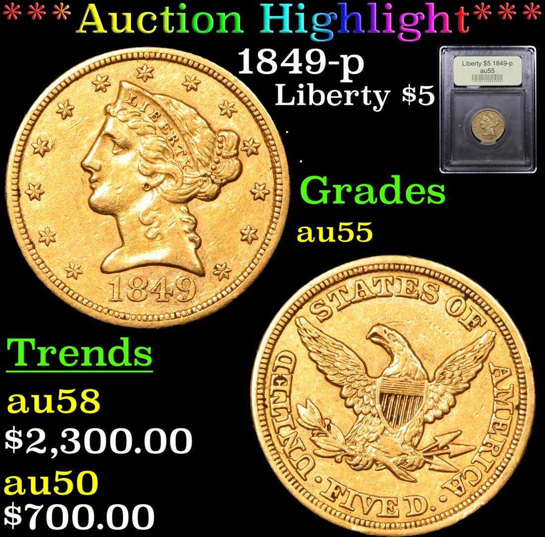 ***Auction Highlight*** 1849-p Gold Liberty Half Eagle (1 of 5)