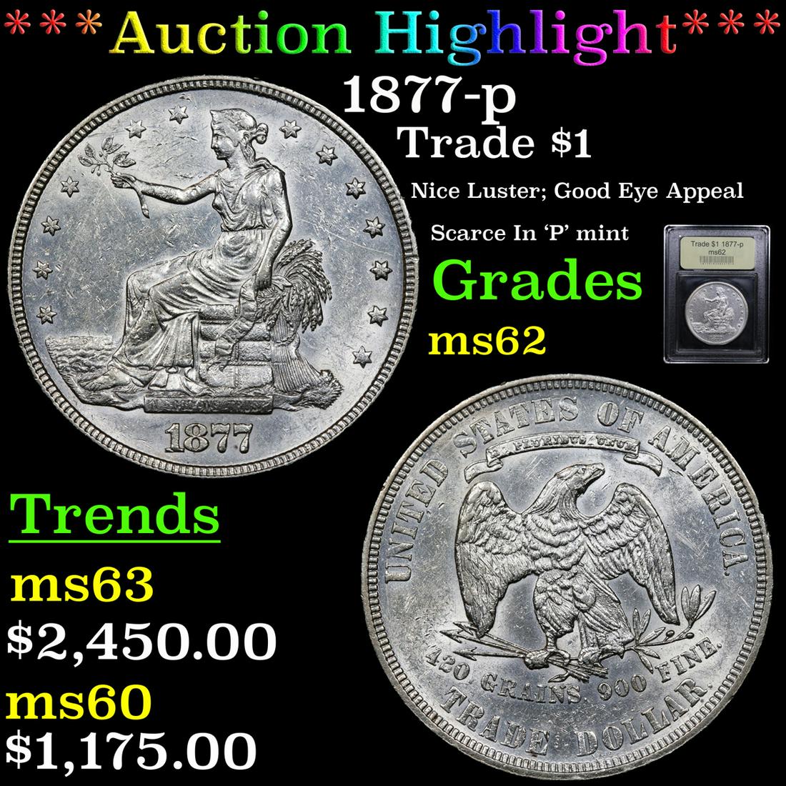 ***Auction Highlight*** 1877-p Trade Dollar $1 Graded (1 of 5)