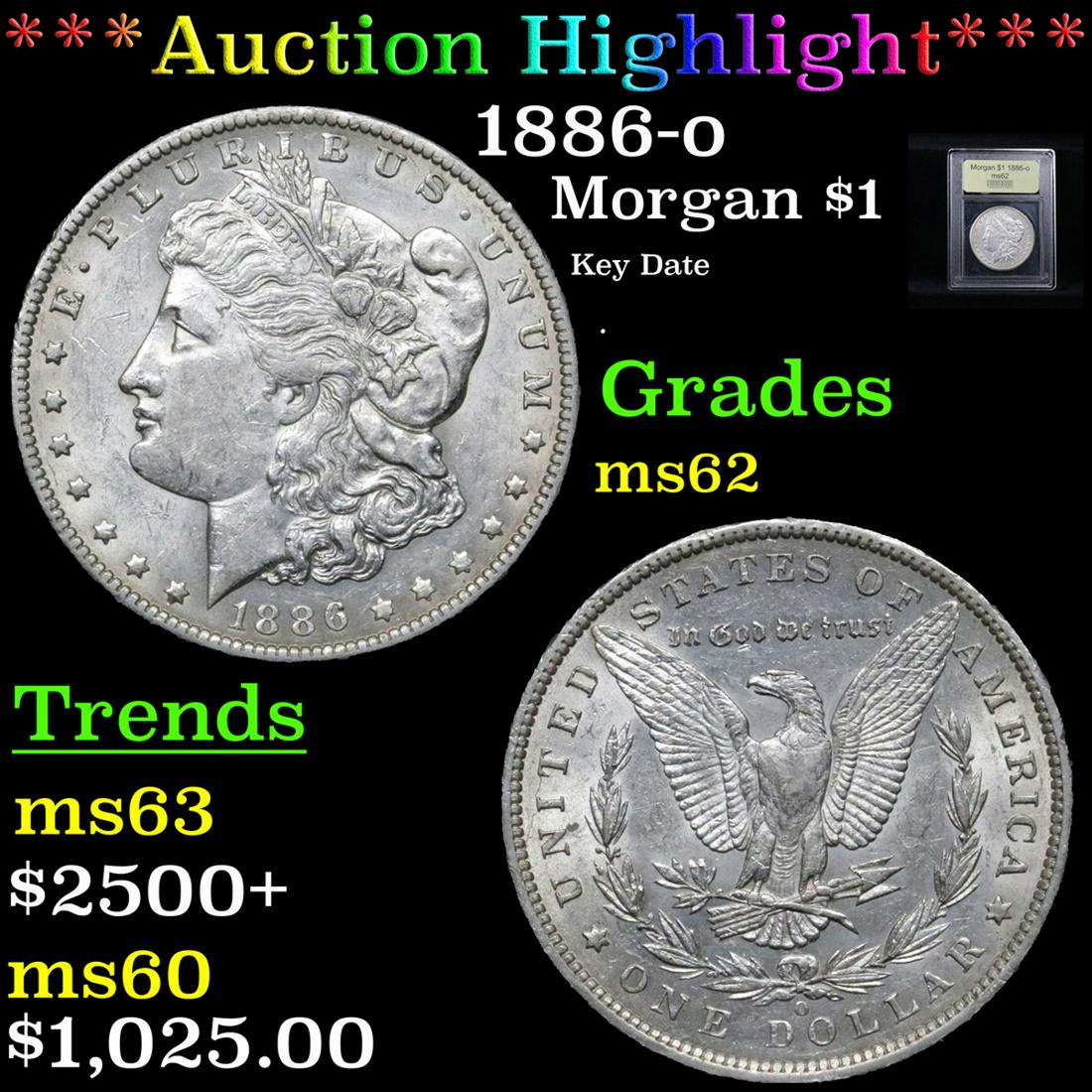 ***Auction Highlight*** 1886-o Morgan Dollar $1 Graded (1 of 5)