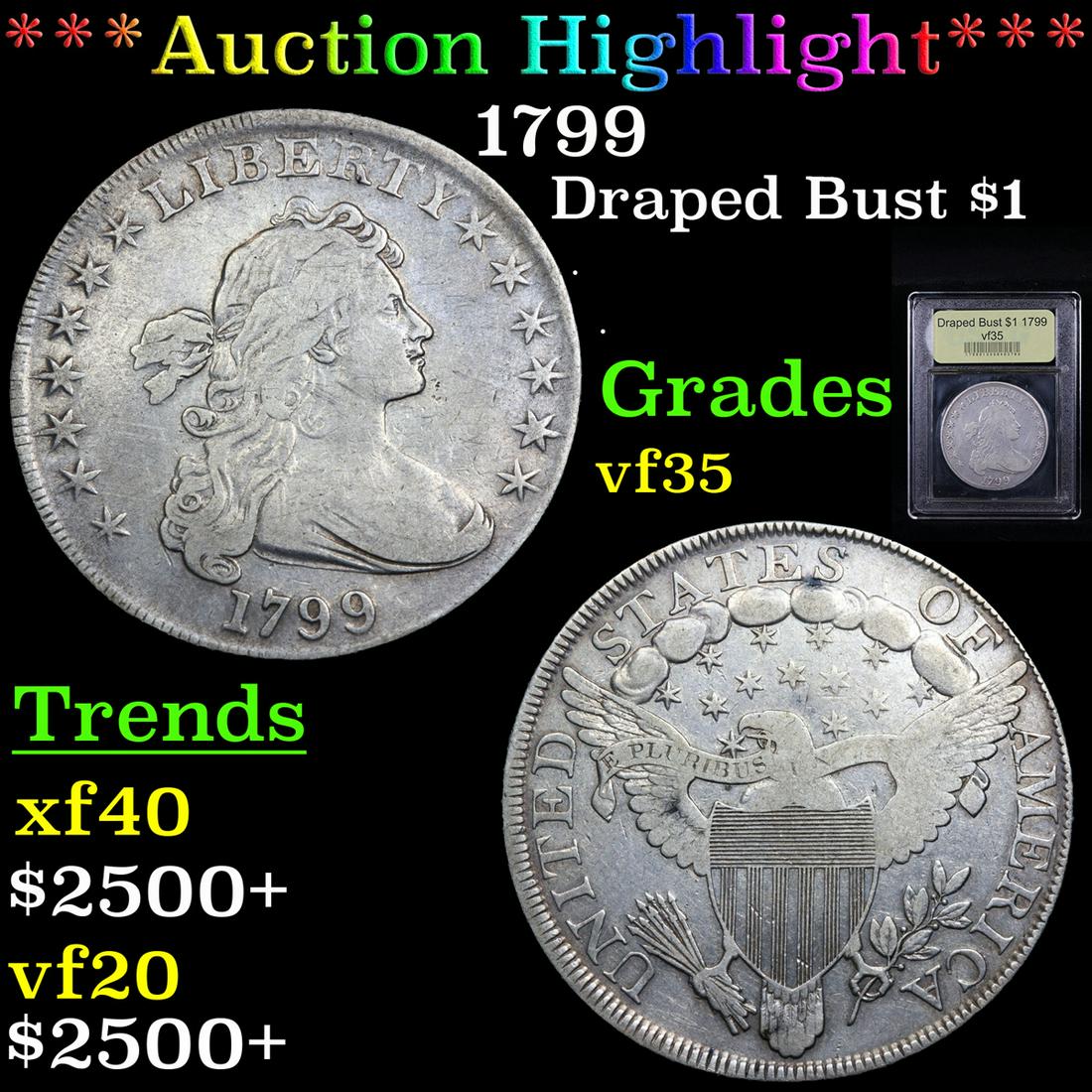 ***Auction Highlight*** 1799 Draped Bust Dollar $1 (1 of 5)