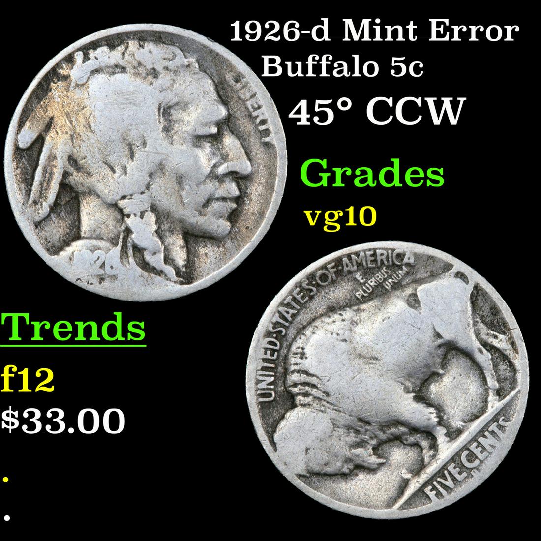 1926-d Mint Error Buffalo Nickel 5c Grades vg+: 1926-d Mint Error . 45° CCW Buffalo Nickel 5c Grades vg+.