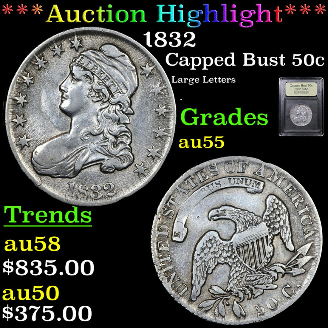 *Highlight* 1832 Capped Bust 50c Graded Choice AU (1 of 5)