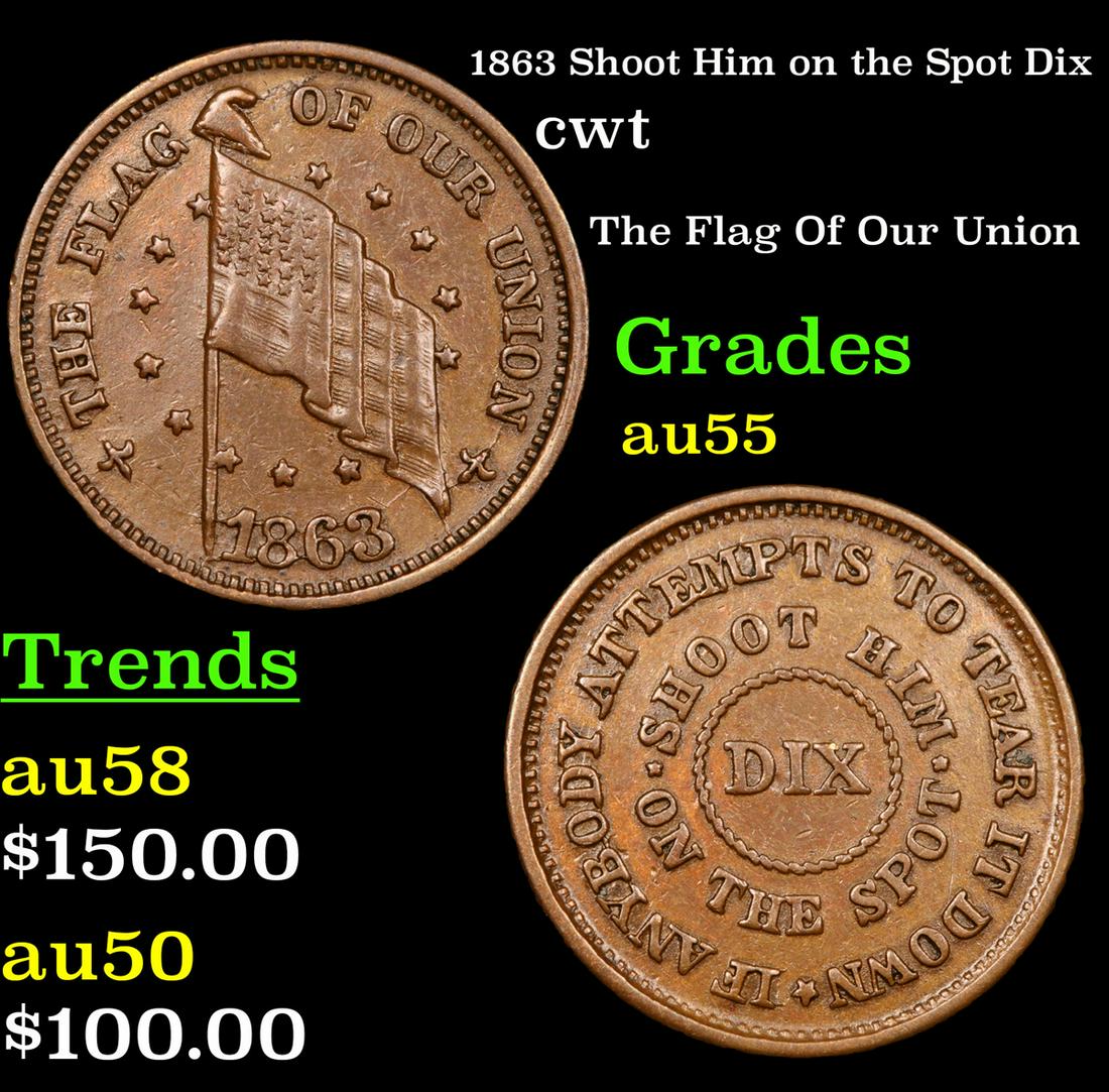 1863 Shoot Him on the Spot Dix cwt Grades Choice AU (1 of 3)