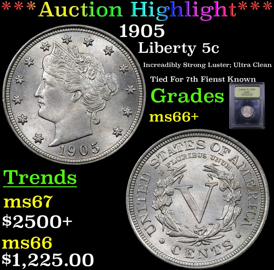 *Highlight* 1905 Liberty 5c Graded GEM++ Unc (1 of 5)