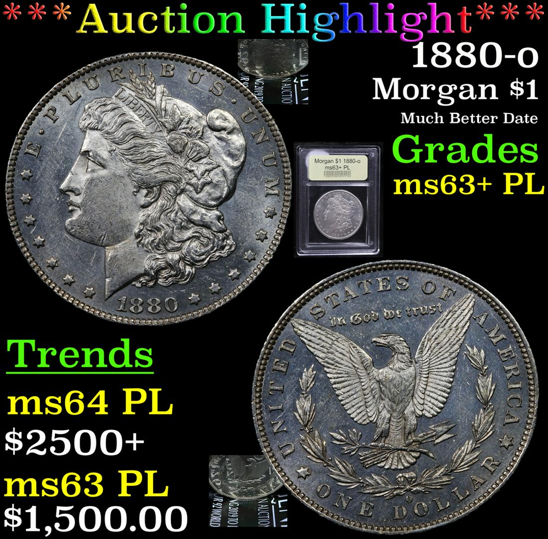 *Highlight* 1880-o Morgan $1 Graded Select Unc+ PL (1 of 7)
