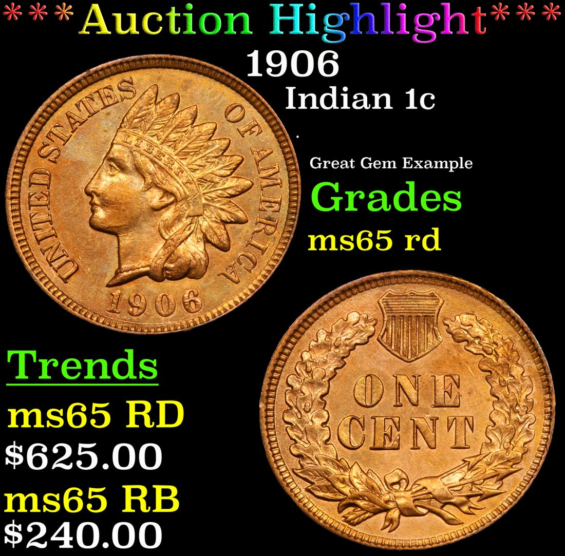 *Highlight* 1906 Indian 1c Graded GEM Unc RD (1 of 3)