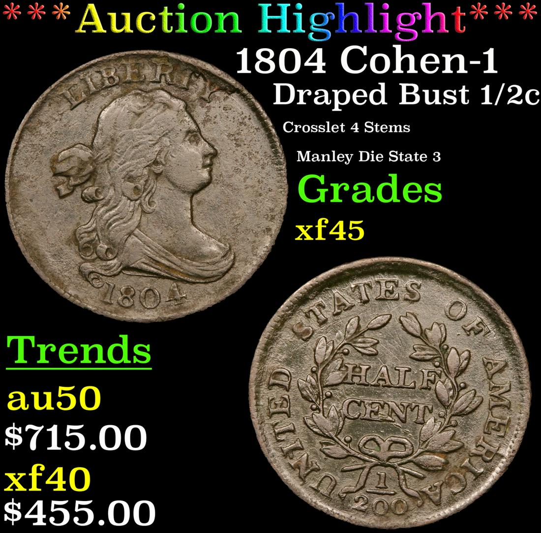 *Highlight* 1804 Cohen-1 Draped Bust 1/2c Graded xf+ (1 of 3)