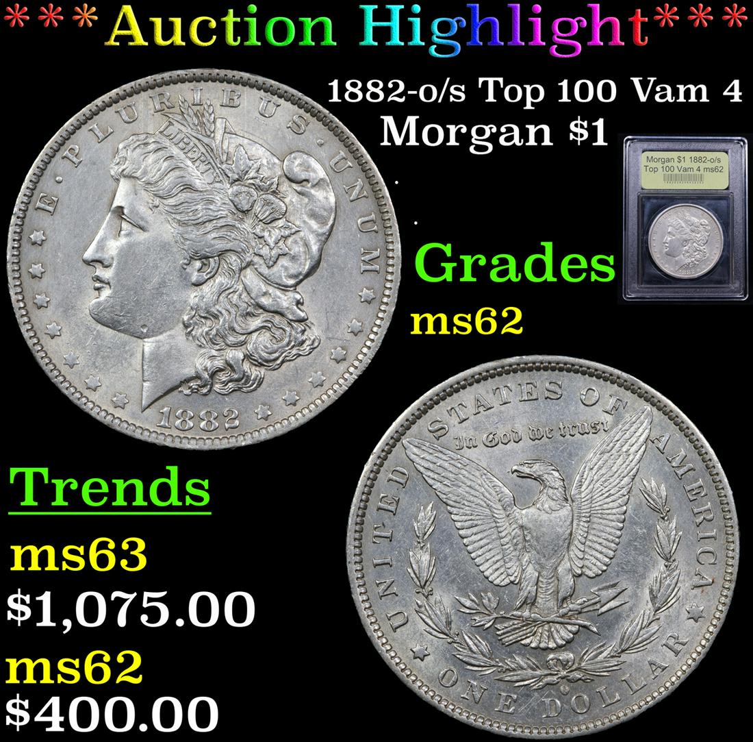 *Highlight* 1882-o/s Top 100 Vam 4 Morgan $1 Graded (1 of 5)