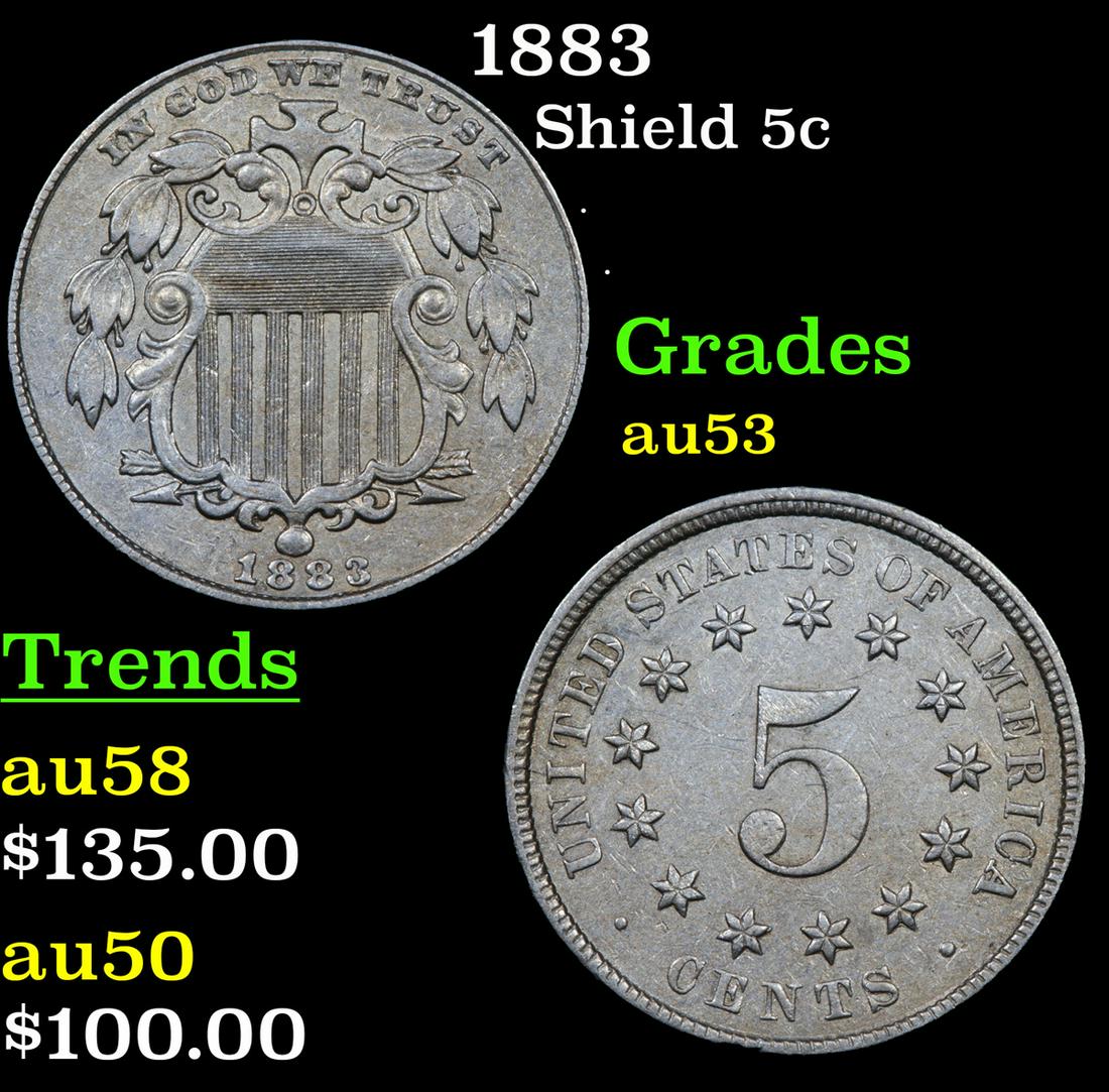 1883 Shield 5c Grades Select AU (1 of 3)