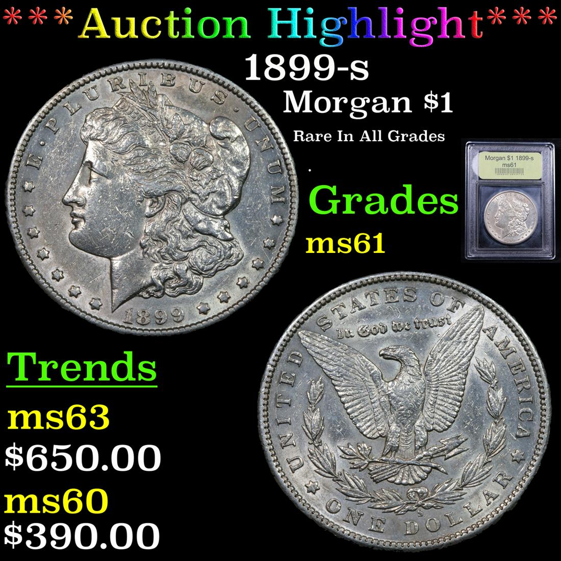 *Highlight* 1899-s Morgan $1 Graded BU+ (1 of 5)