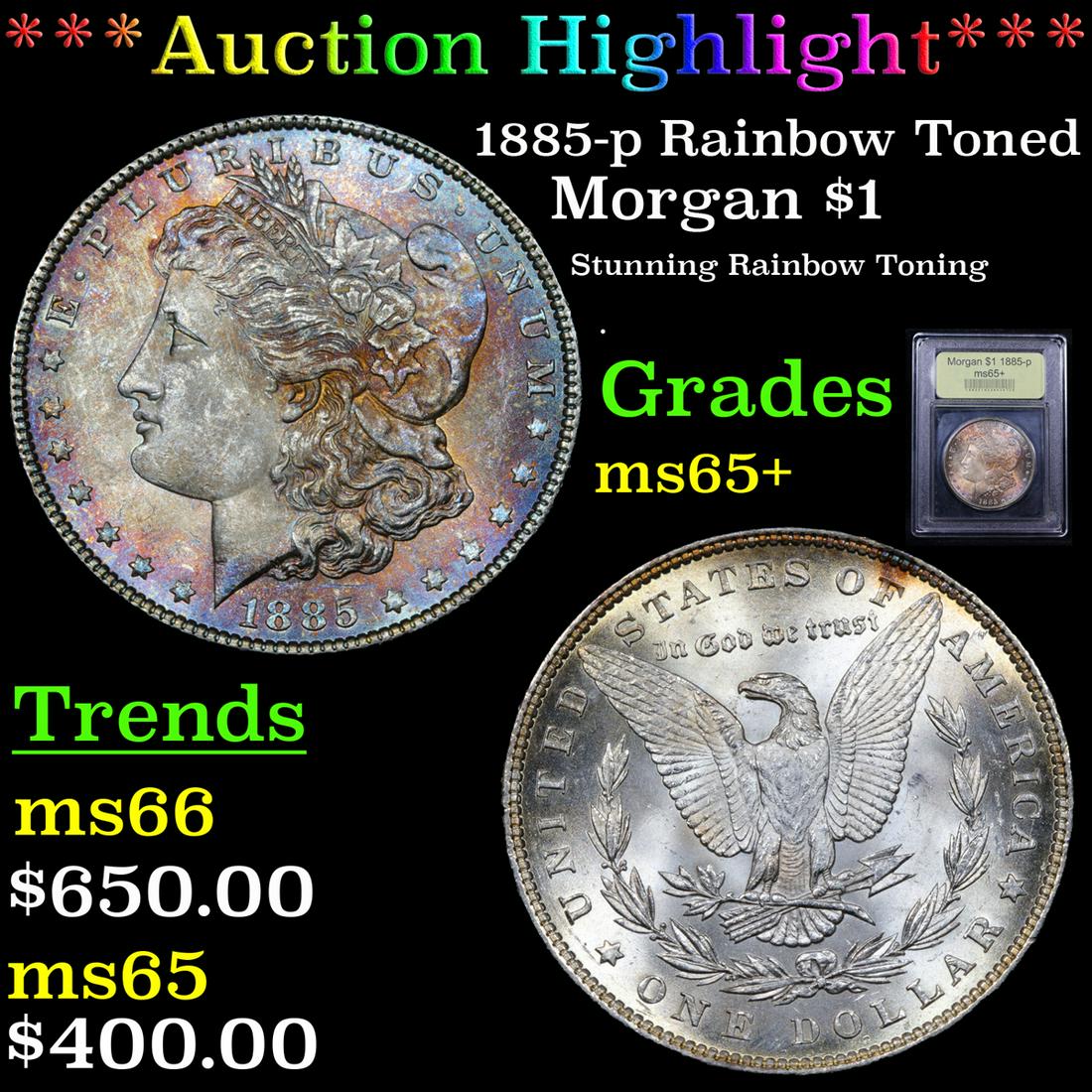*Highlight* 1885-p Rainbow Toned Morgan $1 Graded GEM+ (1 of 6)