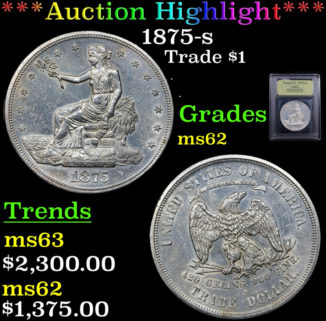 *Highlight* 1875-s Trade $1 Graded Select Unc (1 of 4)