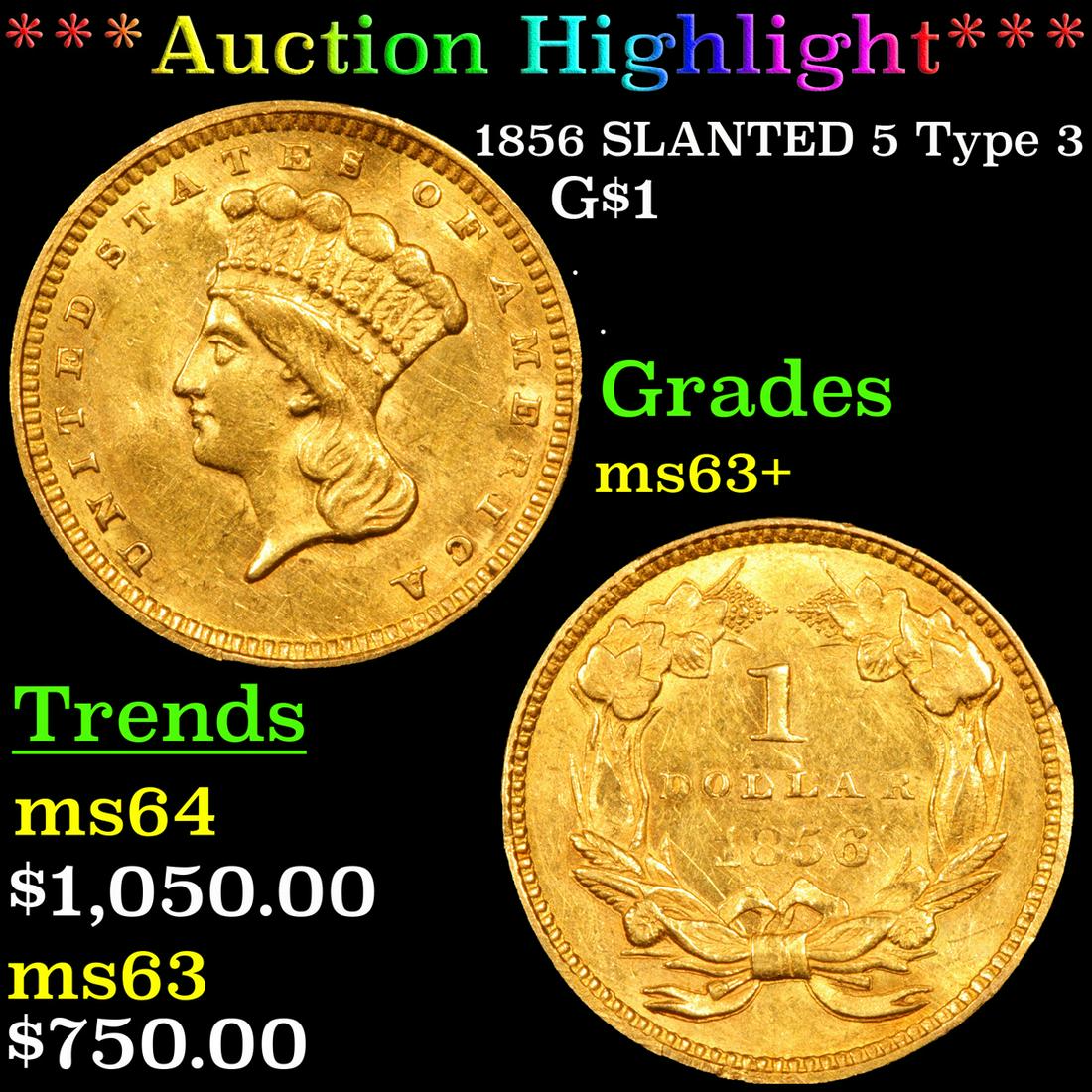 *Highlight* 1856 SLANTED 5 Type 3 G$1 Grades Select+ (1 of 3)