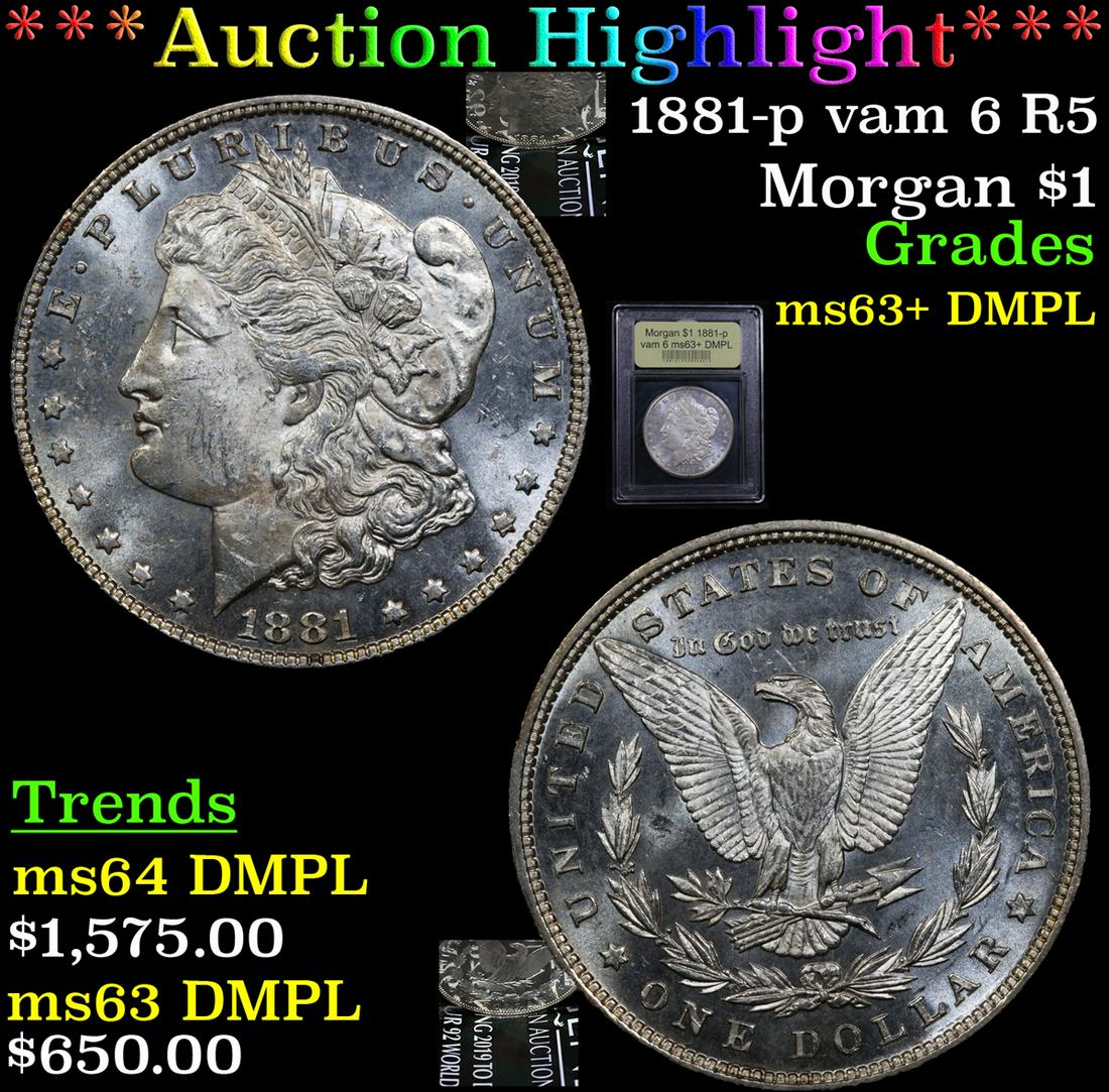 *Highlight* 1881-p vam 6 R5 Morgan $1 Graded Select (1 of 7)