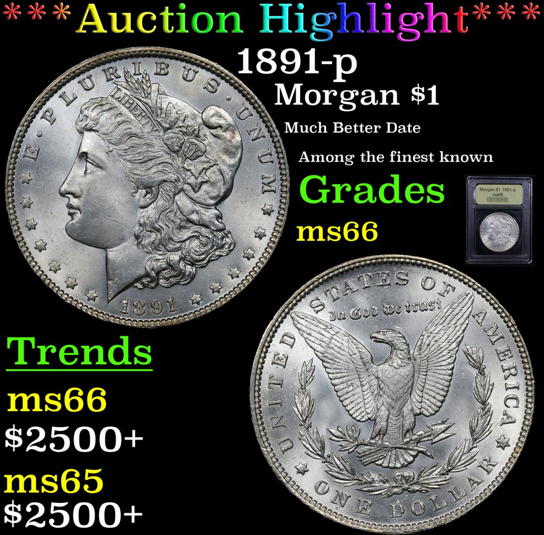 *Highlight* 1891-p Morgan $1 Graded GEM+ Unc (1 of 5)