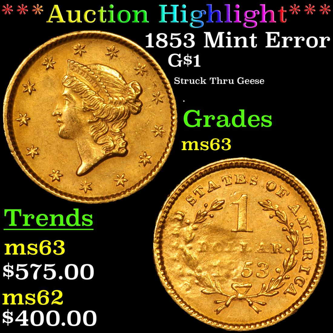 ***Auction Highlight*** 1853 Mint Error Gold Dollar $1 (1 of 3)