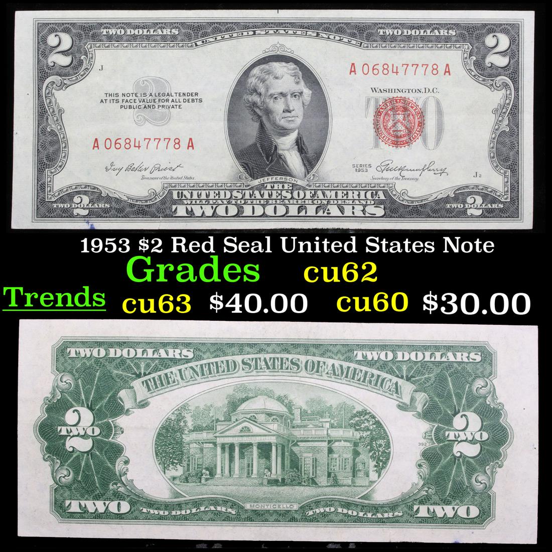 1953 $2 Red Seal United States Note Grades Choice CU: *Star Note* 1953A $2 Red Seal United States Note Grades Select AU. 1953 red print two dollar bills can be broken up into four different types by signature combination. 1953 two dollar bills feature Th