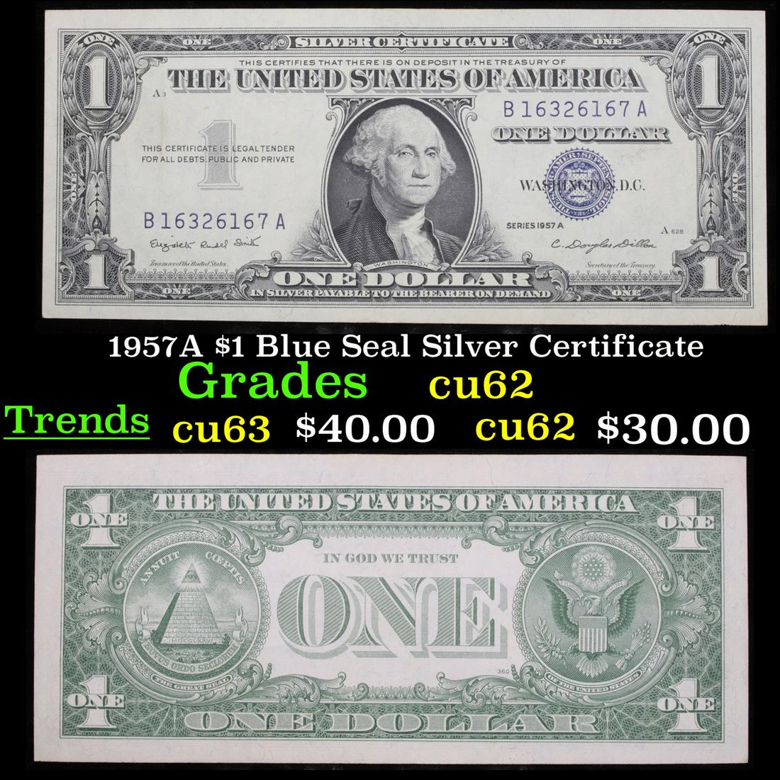 1957A $1 Blue Seal Silver Certificate Grades Select CU: 1957A $1 Blue Seal Silver Certificate Grades Select CU. Silver Certificates were redeemable in Silver. One of their most distinctive qualities is the blue Treasury seal and serial numbers. These notes