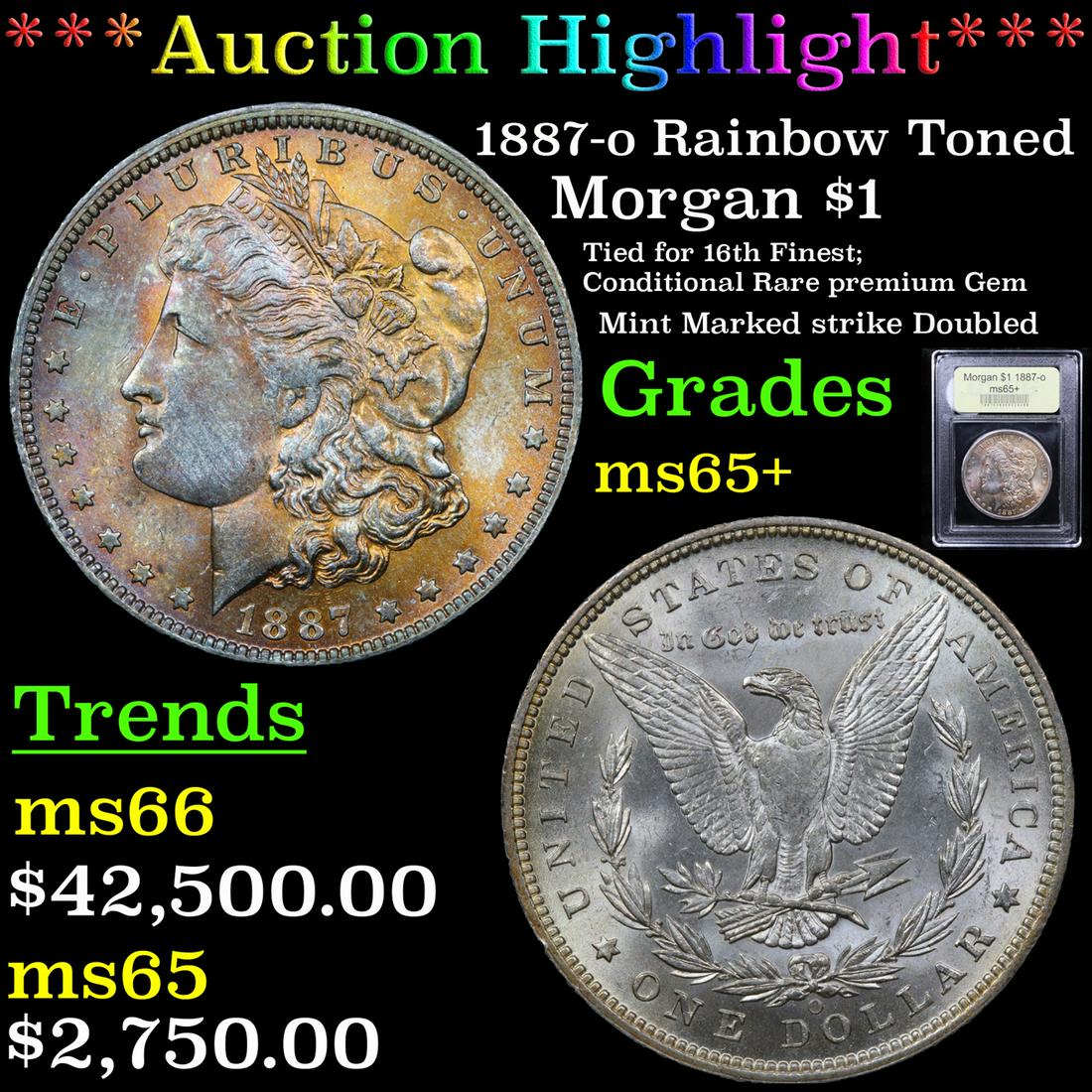 *Highlight* 1887-o Rainbow Toned Morgan $1 Graded GEM+ (1 of 5)