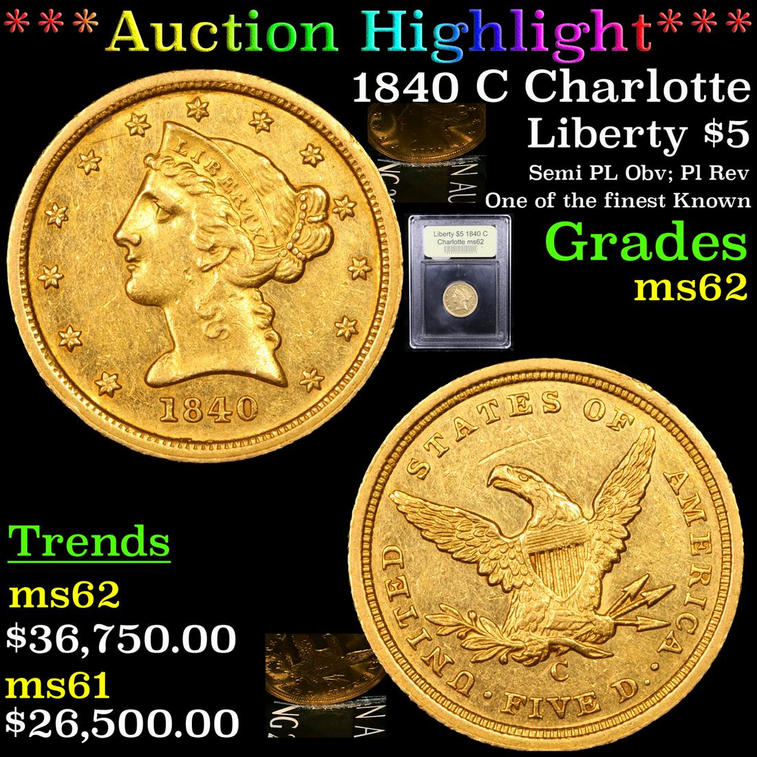*Highlight* 1840 C Charlotte Liberty $5 Graded Select (1 of 7)