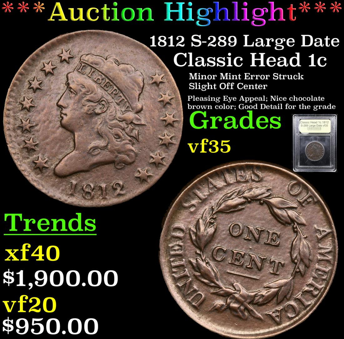 *Highlight* 1812 S-289 Large Date Classic Head 1c (1 of 5)