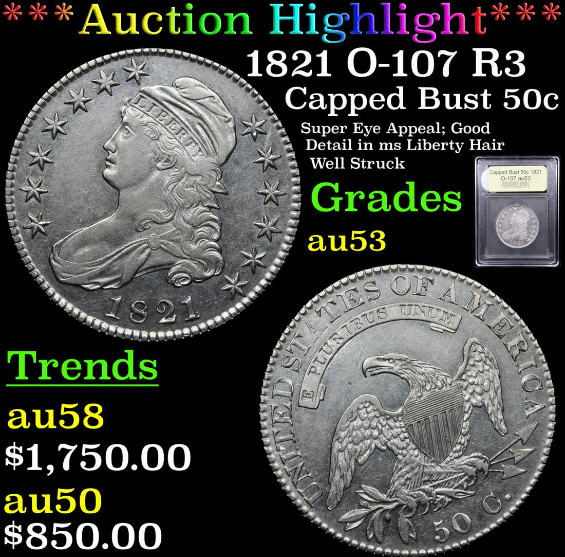 *Highlight* 1821 O-107 R3 Capped Bust 50c Graded Select (1 of 5)