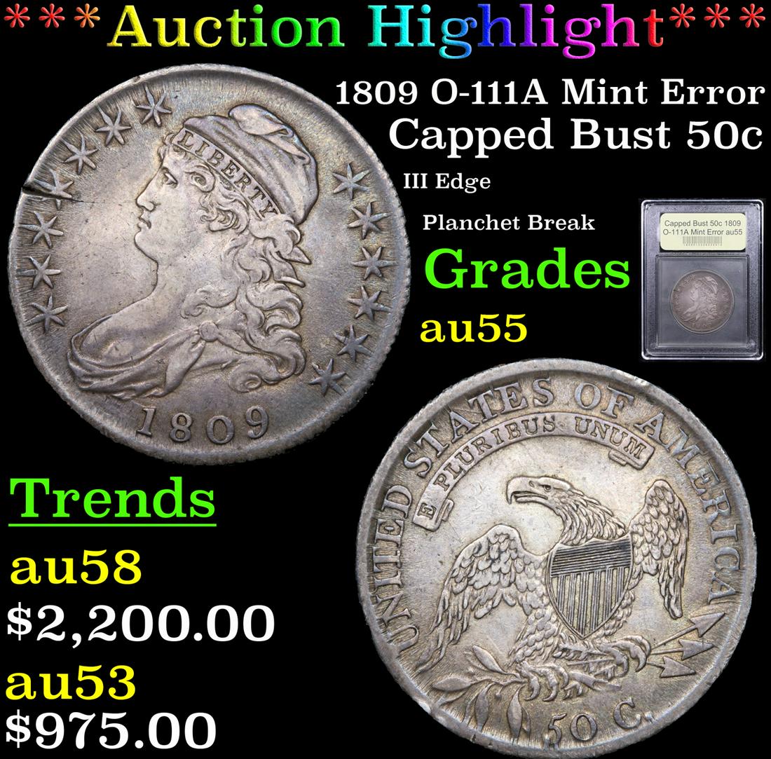 *Highlight* 1809 O-111A Mint Error Capped Bust 50c (1 of 5)