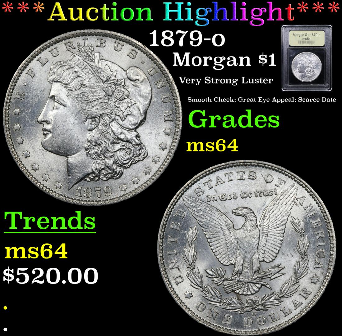 *Highlight* 1879-o Morgan $1 Graded Choice Unc (1 of 5)