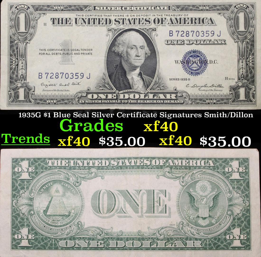 1935G $1 Blue Seal Silver Certificate Signatures: 1935G $1 Blue Seal Silver Certificate Signatures Smith/Dillon Grades xf. Silver Certificates were redeemable in Silver. One of their most distinctive qualities is the blue Treasury seal and serial num