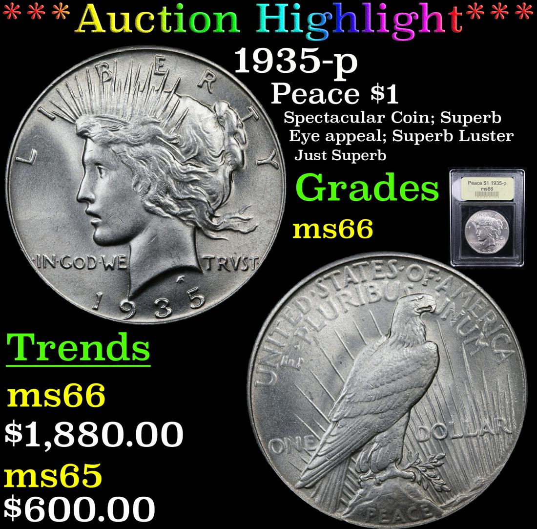 *Highlight* 1935-p Peace $1 Graded GEM+ Unc: ***Auction Highlight*** 1935-p Peace Dollar $1 Graded GEM+ Unc By USCG. This Near top-of-the-pop beauty is sharply struck with full, brilliant mint luster to both sides. It is virtually pristine, and 