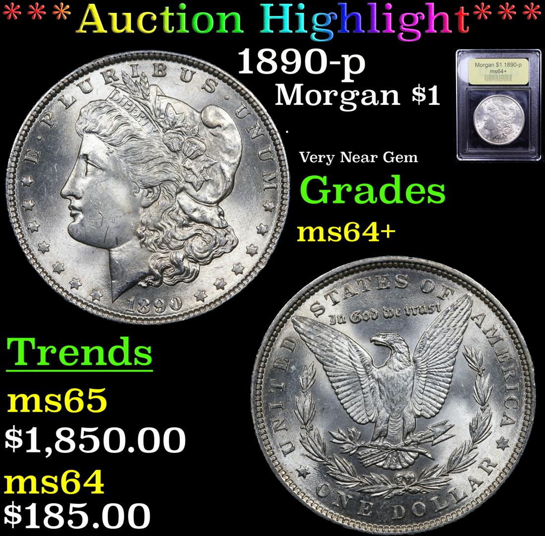 *Highlight* 1890-p Morgan $1 Graded Choice+ Unc (1 of 5)