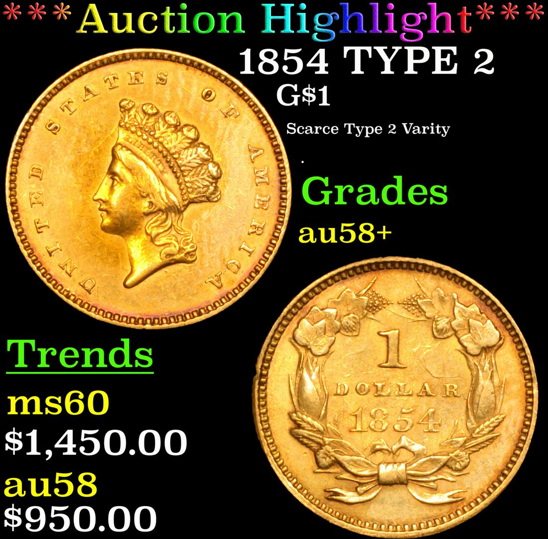 *Highlight* 1854 TYPE 2 G$1 Grades Choice AU/BU Slider+ (1 of 3)