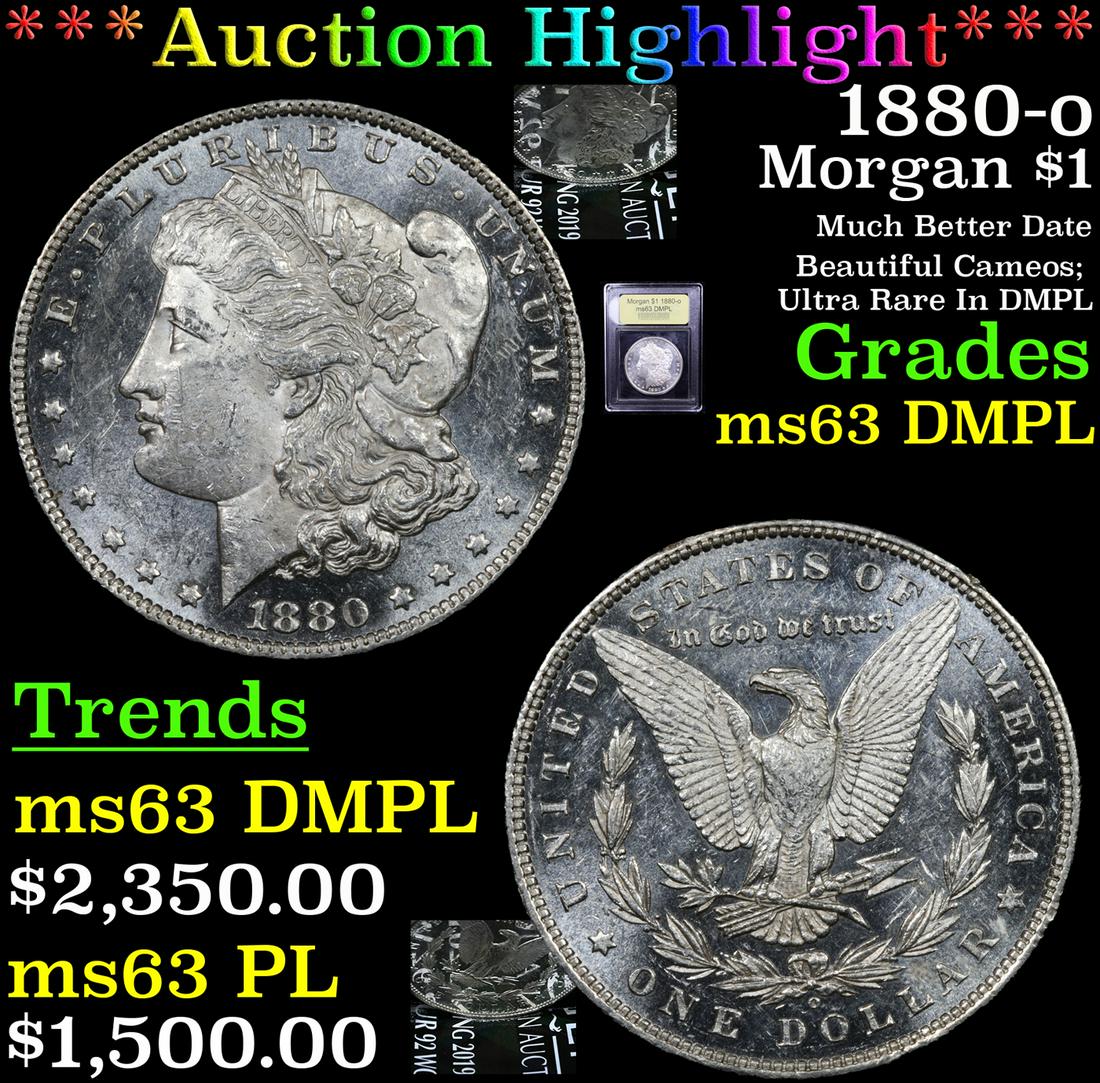 *Highlight* 1880-o Morgan $1 Graded Select Unc DMPL (1 of 7)