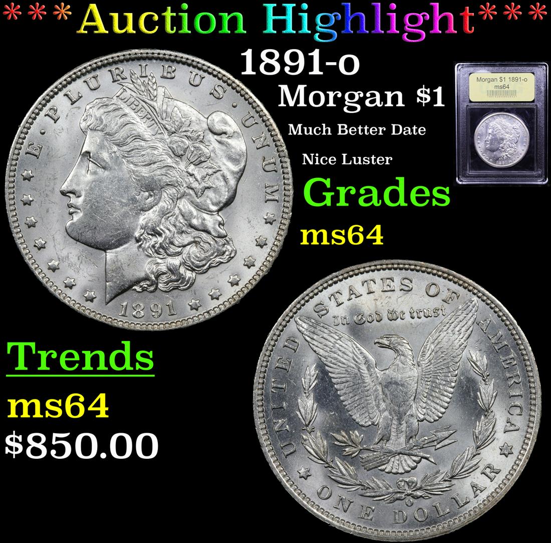 *Highlight* 1891-o Morgan $1 Graded Choice Unc (1 of 5)