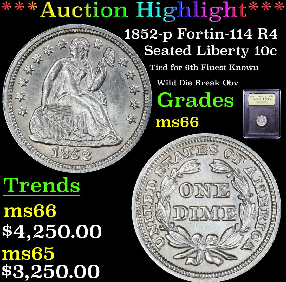 *Highlight* 1852-p Fortin-114 R4 Seated Liberty 10c (1 of 5)