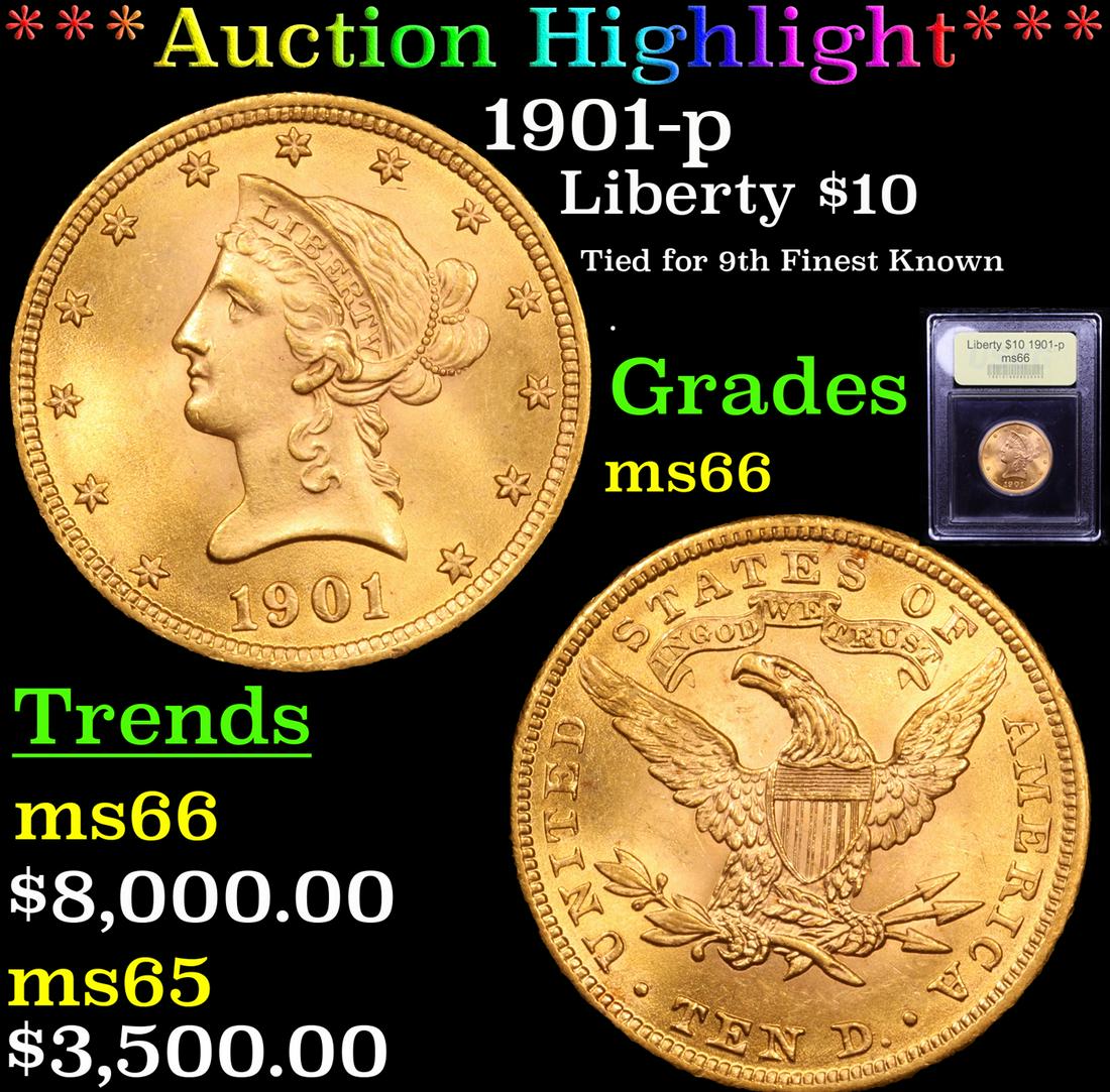 *Highlight* 1901-p Liberty $10 Graded GEM+ Unc (1 of 5)