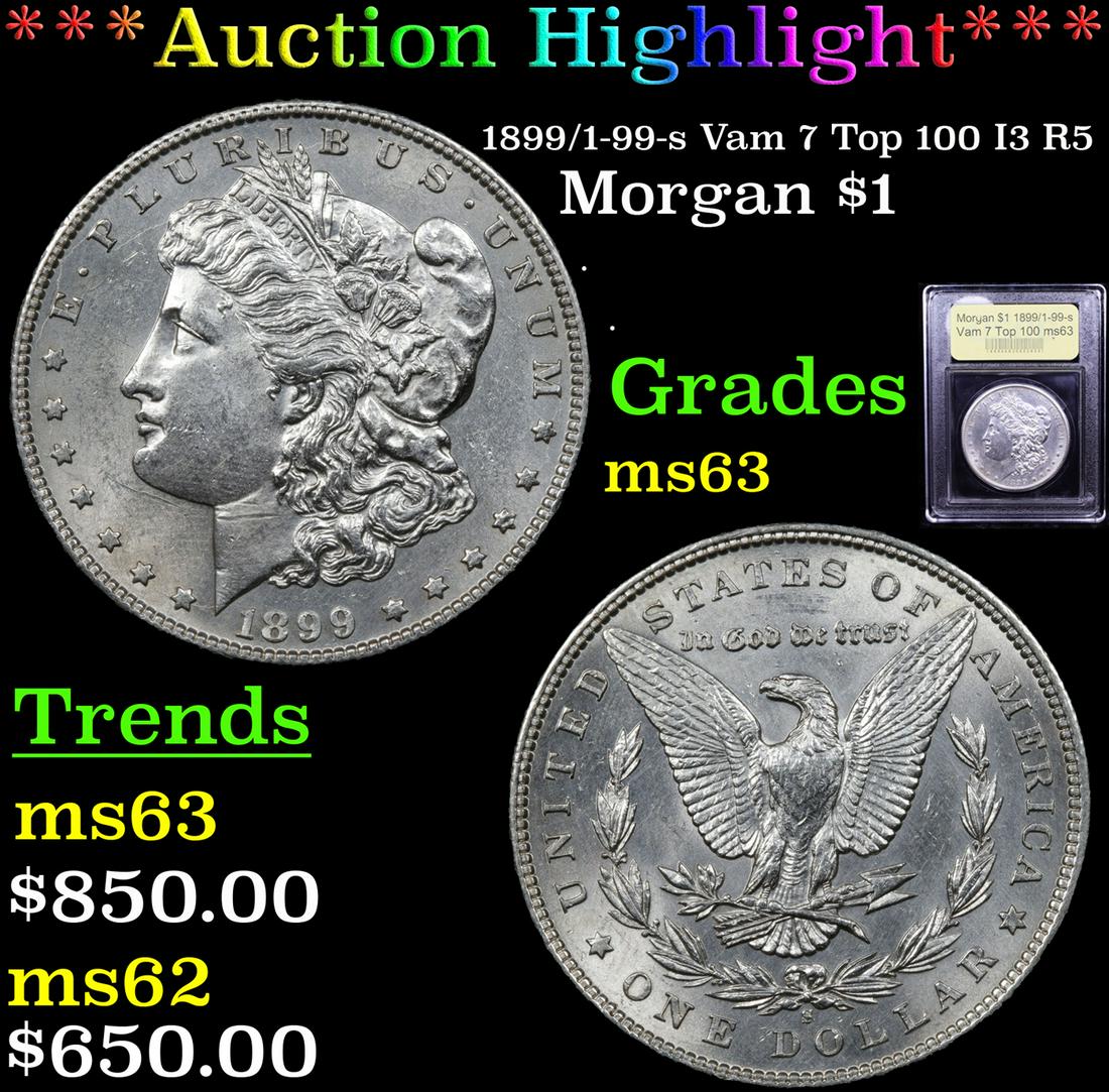 *Highlight* 1899/1-99-s Vam 7 Top 100 I3 R5 Morgan $1 (1 of 5)