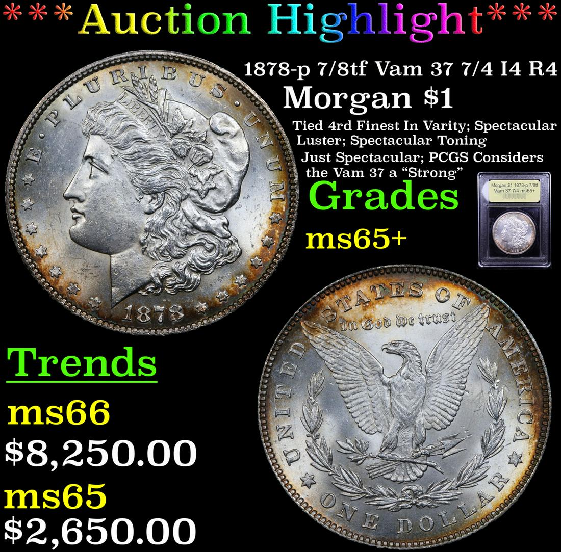 *Highlight* 1878-p 7/8tf Vam 37 7/4 I4 R4 Morgan $1 (1 of 5)