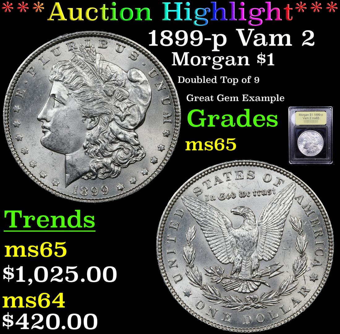 *Highlight* 1899-p Vam 2 Morgan $1 Graded GEM Unc (1 of 5)