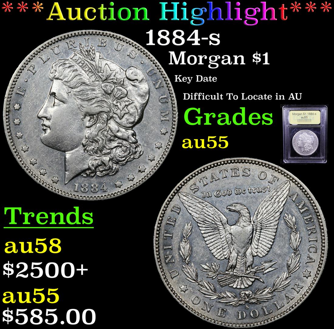*Highlight* 1884-s Morgan $1 Graded Choice AU (1 of 5)
